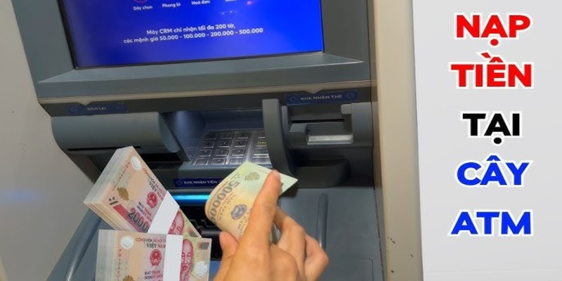 Nạp tiền thông qua hệ thống ATM của ngân hàng